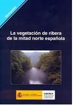 La vegetación de ribera de la mitad norte española