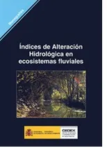 Índices de alteración hidrológica en ecosistemas fluviales