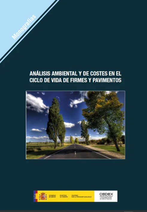 Monografía CEDEX sobre ACV y CCV en firmes y pavimentos