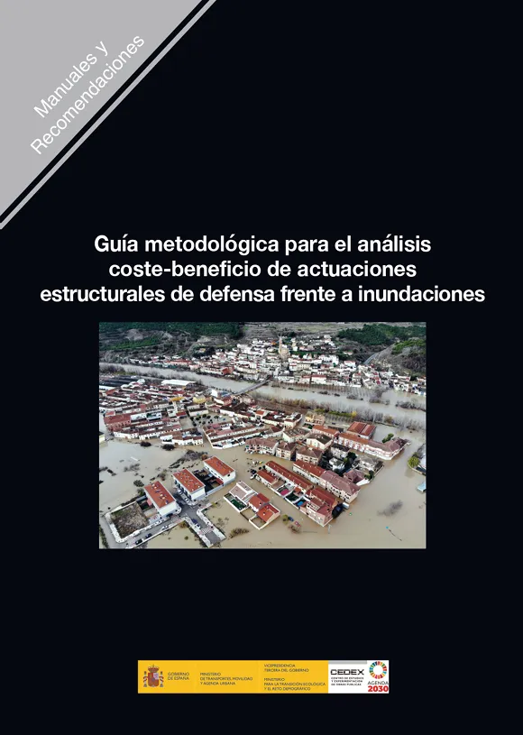 Guía metodológica para el análisis coste-beneficio de actuaciones estructurales de defensa frente a inundaciones
